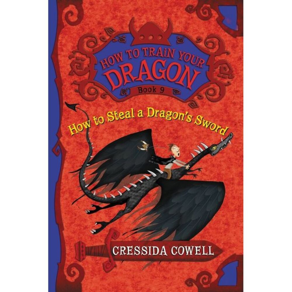 How to Steal a Dragon's Sword: The Heroic Misadventures of Hiccup the Viking --